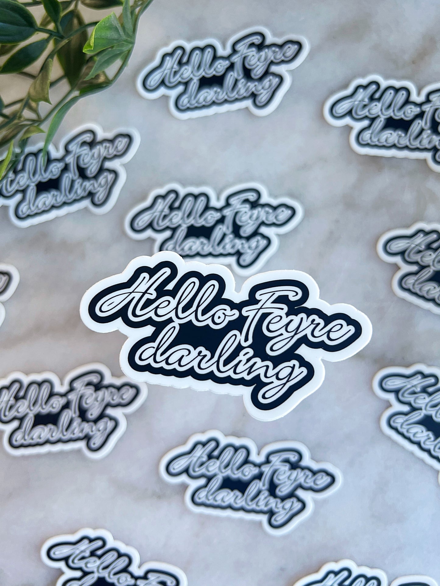 Hello Feyre darling sticker