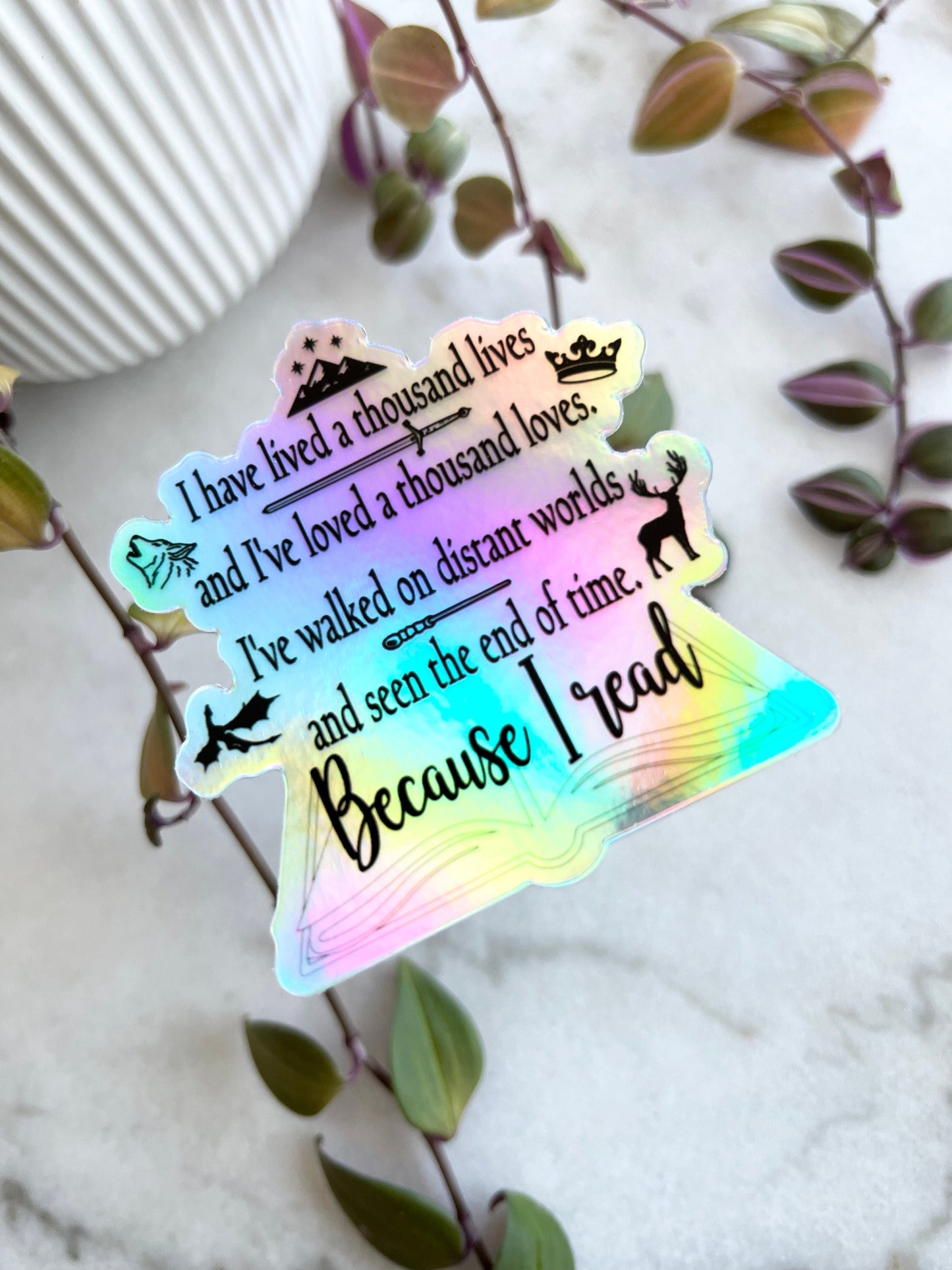 I have lived a thousand lives holographic sticker