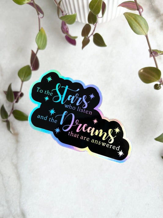 To the Stars who listen holographic sticker