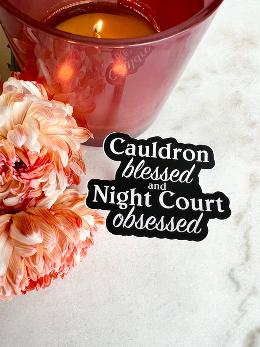 Cauldron blessed and Night Court obsessed Sticker